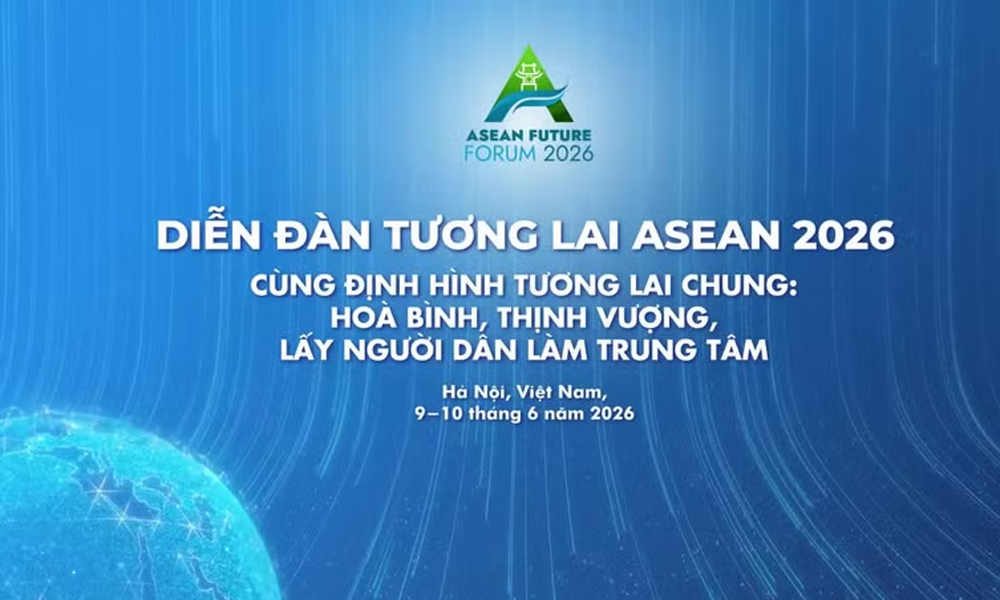 Diễn đàn Tương lai ASEAN 2026: Cùng định hình tương lai chung.